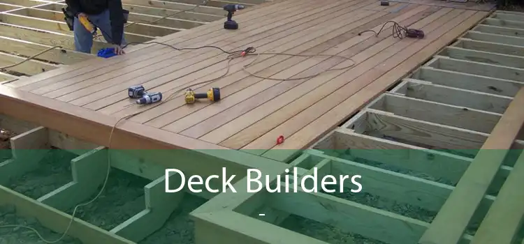 Deck Builders  - 
