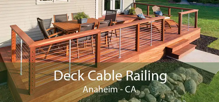 Deck Cable Railing Anaheim - CA