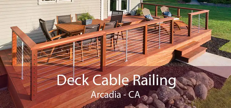 Deck Cable Railing Arcadia - CA