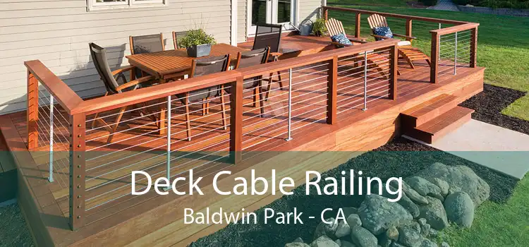 Deck Cable Railing Baldwin Park - CA