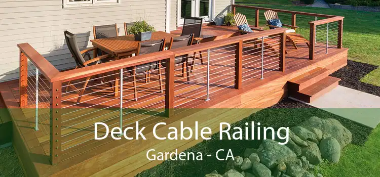 Deck Cable Railing Gardena - CA