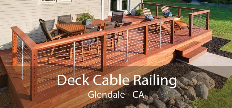 Deck Cable Railing Glendale - CA