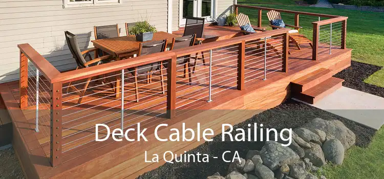 Deck Cable Railing La Quinta - CA