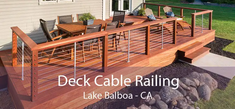 Deck Cable Railing Lake Balboa - CA