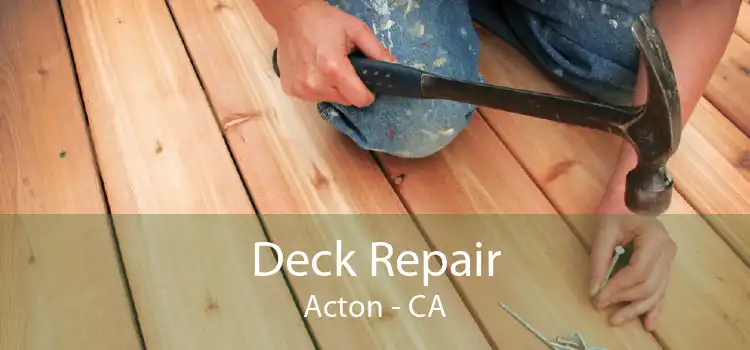 Deck Repair Acton - CA