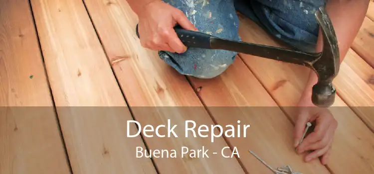 Deck Repair Buena Park - CA