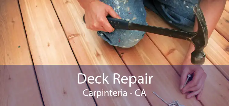 Deck Repair Carpinteria - CA