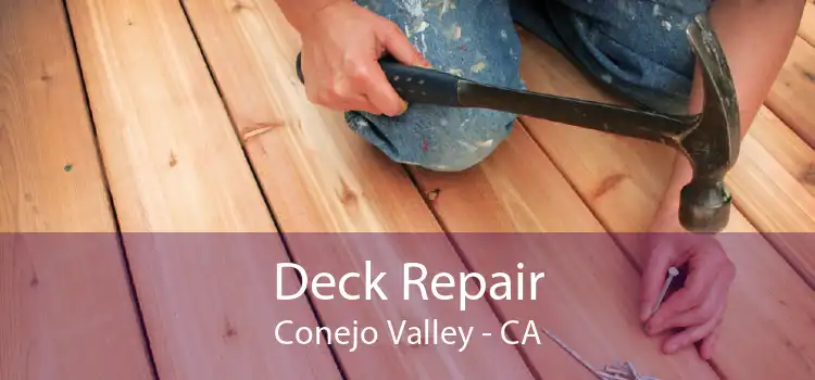 Deck Repair Conejo Valley - CA