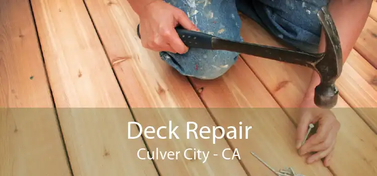 Deck Repair Culver City - CA