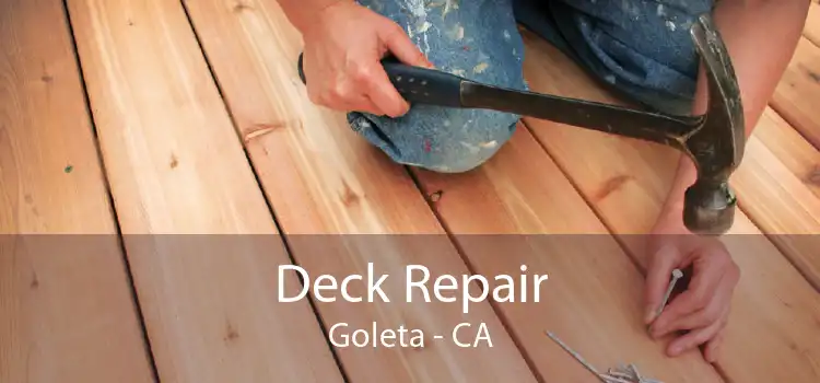 Deck Repair Goleta - CA