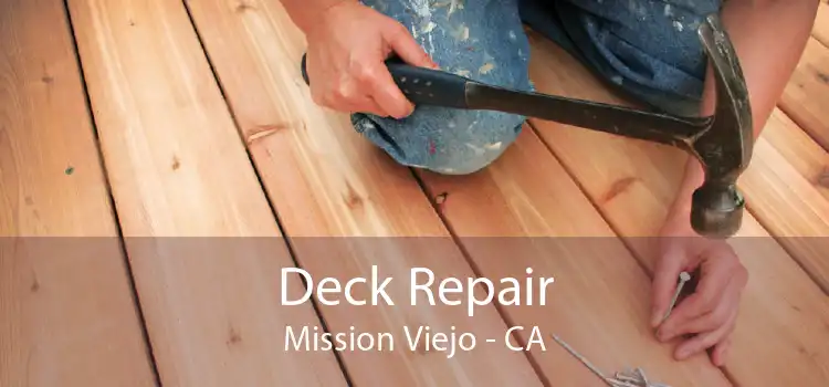 Deck Repair Mission Viejo - CA